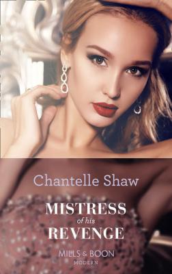 Mistress Of His Revenge - Chantelle  Shaw 