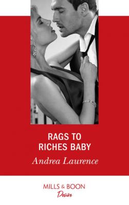 Rags To Riches Baby - Andrea Laurence 