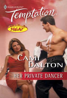 Her Private Dancer - Cami  Dalton 