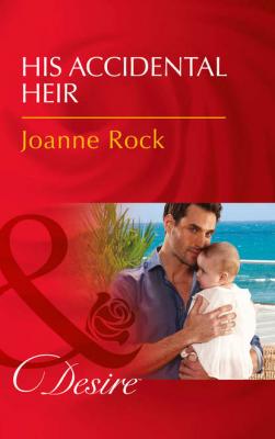 His Accidental Heir - Joanne  Rock 