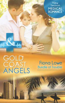 Gold Coast Angels: Bundle of Trouble - Fiona  Lowe 