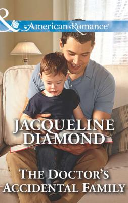 The Doctor's Accidental Family - Jacqueline  Diamond 