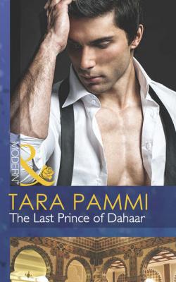 The Last Prince of Dahaar - Tara Pammi 