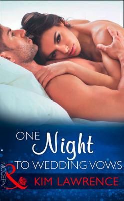 One Night To Wedding Vows - KIM  LAWRENCE 