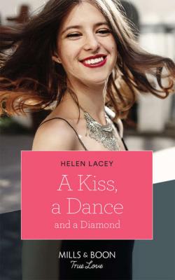 A Kiss, A Dance & A Diamond - Helen  Lacey 