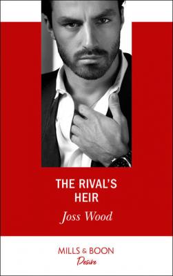 The Rival's Heir - Joss Wood 