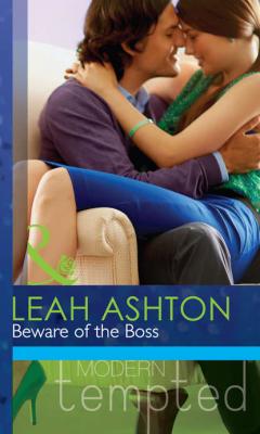 Beware of the Boss - Leah  Ashton 