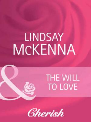 The Will to Love - Lindsay McKenna 