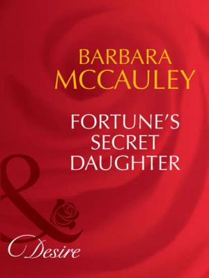 Fortune's Secret Daughter - Barbara  McCauley 