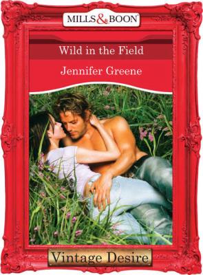 Wild in the Field - Jennifer  Greene 