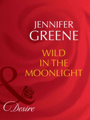Wild in the Moonlight - Jennifer  Greene 