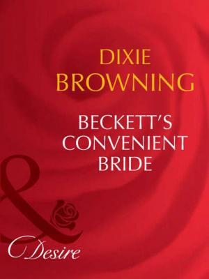 Beckett's Convenient Bride - Dixie  Browning 