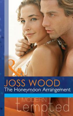 The Honeymoon Arrangement - Joss Wood