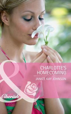 Charlotte's Homecoming - Janice Johnson Kay 