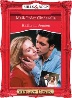 Mail-Order Cinderella - Kathryn  Jensen 