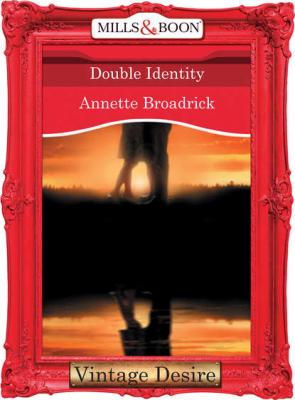 Double Identity - Annette  Broadrick 
