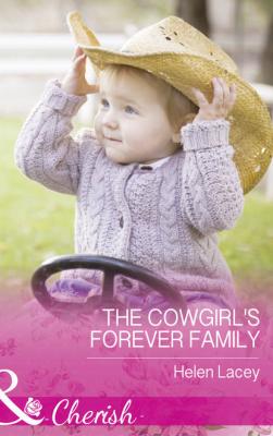 The Cowgirl's Forever Family - Helen  Lacey 