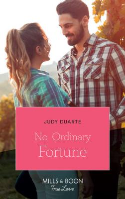 No Ordinary Fortune - Judy  Duarte 