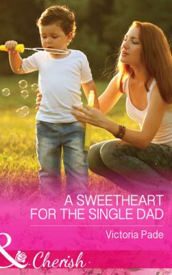 A Sweetheart for the Single Dad - Victoria  Pade 