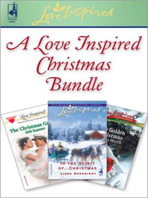 A Love Inspired Christmas Bundle: In the Spirit of...Christmas / The Christmas Groom / One Golden Christmas - Lenora  Worth 