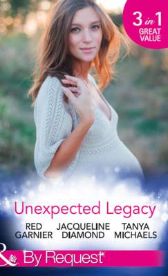 Unexpected Legacy: Once Pregnant, Twice Shy / A Baby for the Doctor - Jacqueline  Diamond 