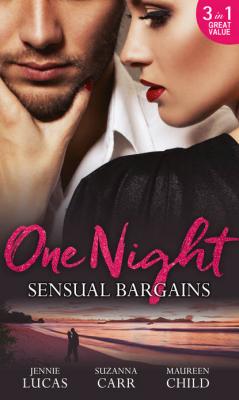One Night: Sensual Bargains: Nine Months to Redeem Him / A Deal with Benefits / After Hours with Her Ex - Jennie  Lucas 