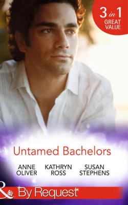 Untamed Bachelors: When He Was Bad... / Interview with a Playboy / The Shameless Life of Ruiz Acosta - Kathryn  Ross 