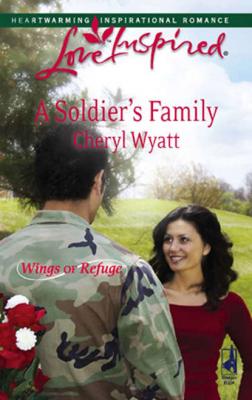 A Soldier's Family - Cheryl  Wyatt 