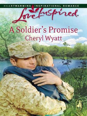 A Soldier's Promise - Cheryl  Wyatt 