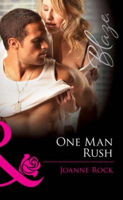 One Man Rush - Joanne  Rock 