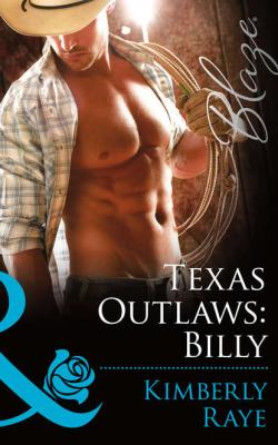 Texas Outlaws: Billy - Kimberly  Raye 