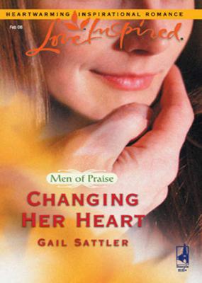 Changing Her Heart - Gail  Sattler 