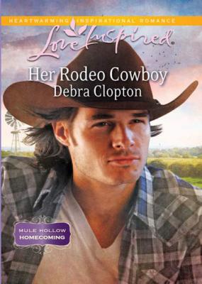 Her Rodeo Cowboy - Debra  Clopton 