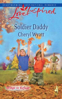 Soldier Daddy - Cheryl  Wyatt 