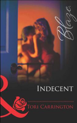 Indecent - Tori  Carrington 