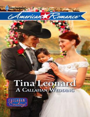 A Callahan Wedding - Tina  Leonard 
