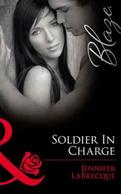 Soldier In Charge: Ripped! - JENNIFER  LABRECQUE 