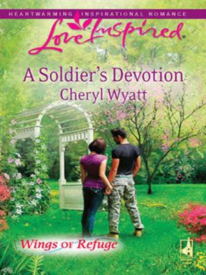 A Soldier's Devotion - Cheryl  Wyatt 