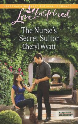The Nurse's Secret Suitor - Cheryl  Wyatt 
