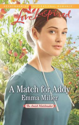 A Match for Addy - Emma  Miller 