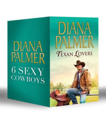 Diana Palmer Texan Lovers: Calhoun / Justin / Tyler / Sutton's Way / Ethan / Connal - Diana Palmer 