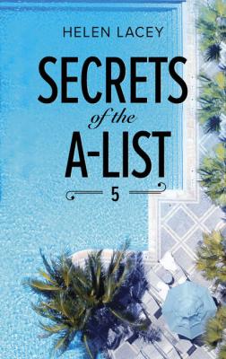 Secrets Of The A-List - Helen  Lacey 