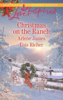Christmas On The Ranch: The Rancher's Christmas Baby / Christmas Eve Cowboy - Arlene  James 