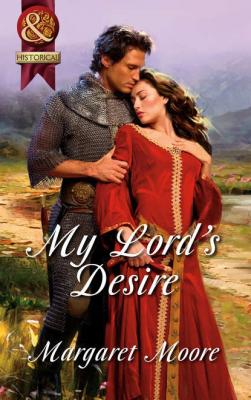 My Lord's Desire - Margaret  Moore 
