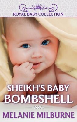 Sheikh's Baby Bombshell - Melanie  Milburne 