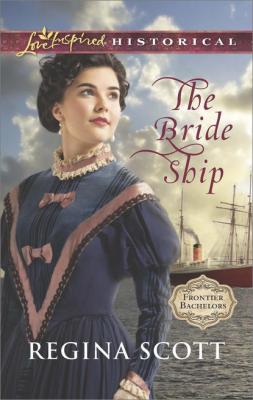 The Bride Ship - Regina  Scott 