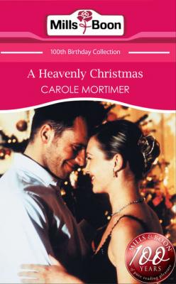 A Heavenly Christmas - Carole  Mortimer 