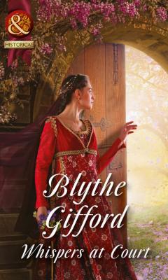 Whispers At Court - Blythe  Gifford 