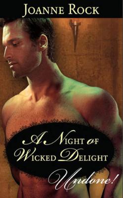 A Night of Wicked Delight - Joanne  Rock 