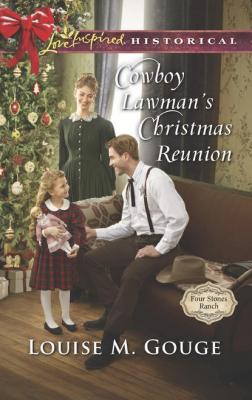 Cowboy Lawman's Christmas Reunion - Louise Gouge M. 